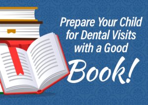 Cornelius dentist, Dr. Ryan Whalen at Whalen Dentistry, gives parents a list of books they can read with their children to prepare them for dental visits.